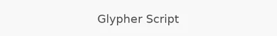 Glypher Script