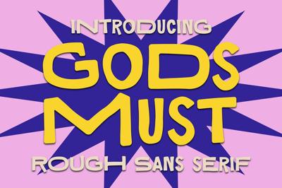 Gods Must Rough Sans Serif Font Free Download