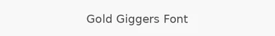Gold Giggers Font