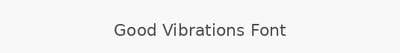 Good Vibrations Font