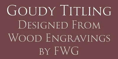 Goudy Titling Font