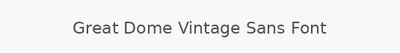 Great Dome Vintage Sans Font