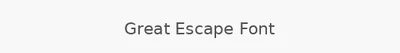Great Escape Font