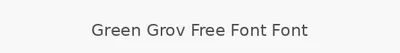 Green Grov Free Font Font