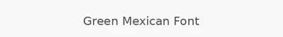 Green Mexican Font