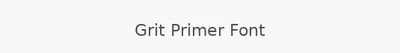 Grit Primer Font