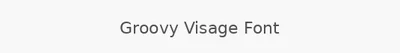 Groovy Visage Font