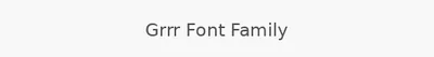 Grrr Font Family