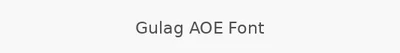 Gulag AOE Font