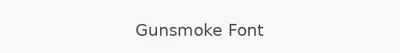 Gunsmoke Font