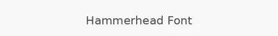 Hammerhead Font