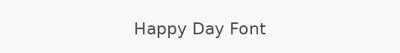 Happy Day Font