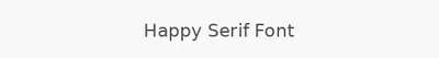 Happy Serif Font