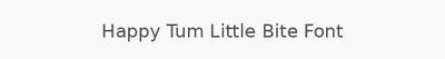 Happy Tum Little Bite Font