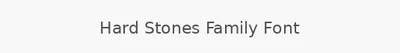 Hard Stones Family Font