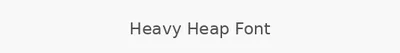 Heavy Heap Font