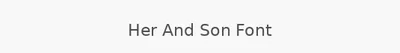 Her And Son Font
