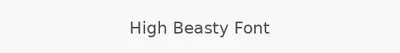 High Beasty Font