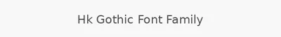 Hk Gothic Font Family
