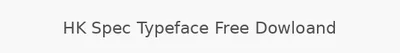 HK Spec Typeface Free Dowloand