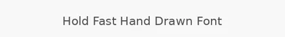 Hold Fast Hand Drawn Font