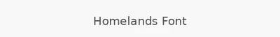 Homelands Font