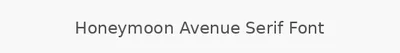 Honeymoon Avenue Serif Font