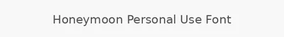 Honeymoon Personal Use Font