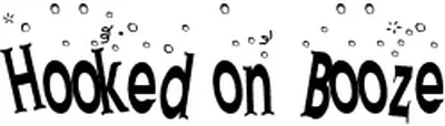 Hooked On Booze Font