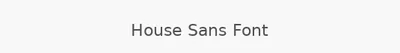 House Sans Font