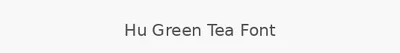 Hu Green Tea Font