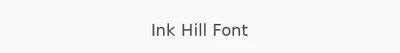 Ink Hill Font