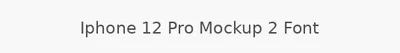 Iphone 12 Pro Mockup 2 Font