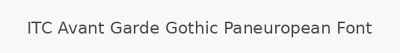 ITC Avant Garde Gothic Paneuropean Font