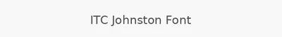ITC Johnston Font