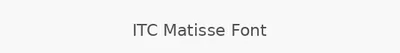 ITC Matisse Font