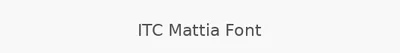 ITC Mattia Font