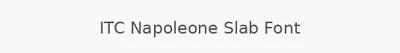 ITC Napoleone Slab Font