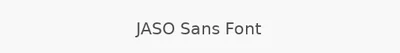 JASO Sans Font
