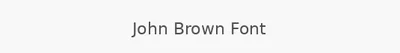 John Brown Font