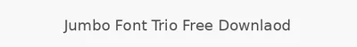 Jumbo Font Trio Free Downlaod