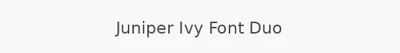 Juniper Ivy Font Duo