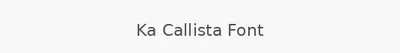 Ka Callista Font