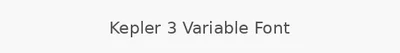 Kepler 3 Variable Font