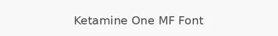 Ketamine One MF Font