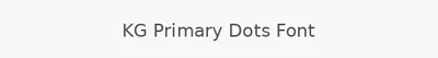 KG Primary Dots Font