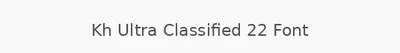 Kh Ultra Classified 22 Font