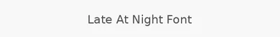 Late At Night Font