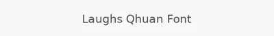 Laughs Qhuan Font