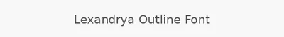 Lexandrya Outline Font